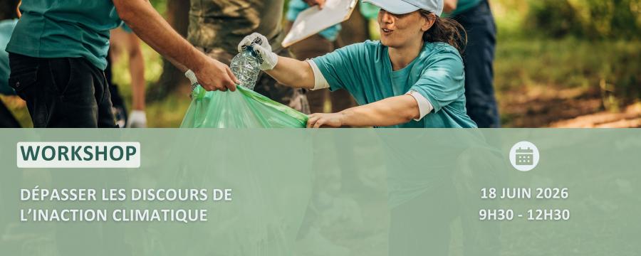 Workshop Dépasser les discours de l’inaction climatique